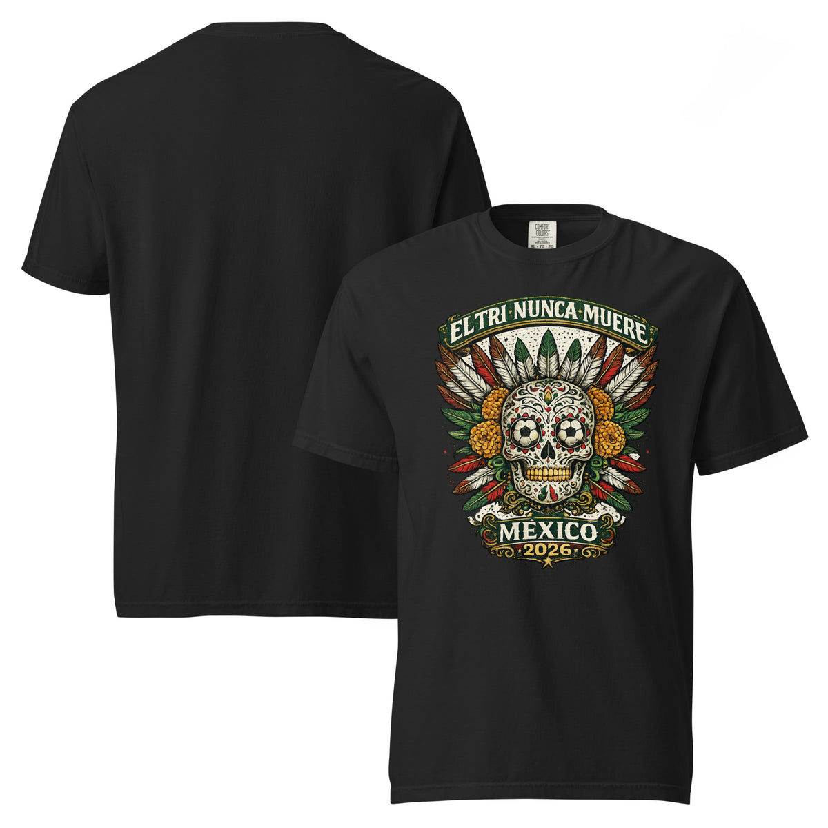 El Tri Nunca Muere – Mexico World Cup 2026 Tee