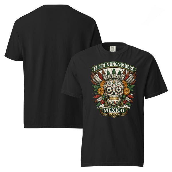 El Tri Nunca Muere – Mexico World Cup 2026 Tee