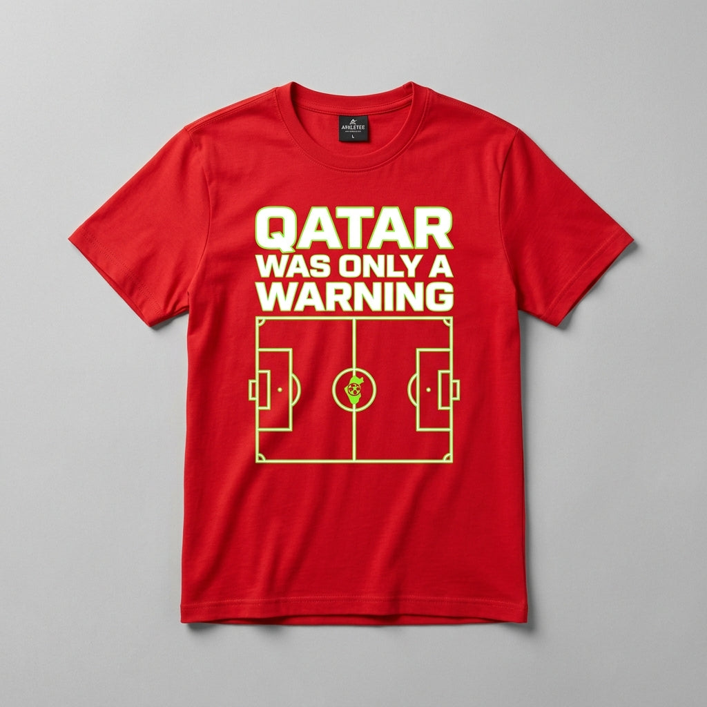 Qatar Was Only A Warning Tee