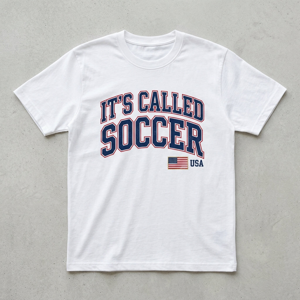 Its Called Soccer Tee